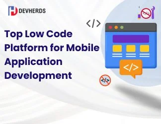 Top Low Code Platform for Mobile Application Development
