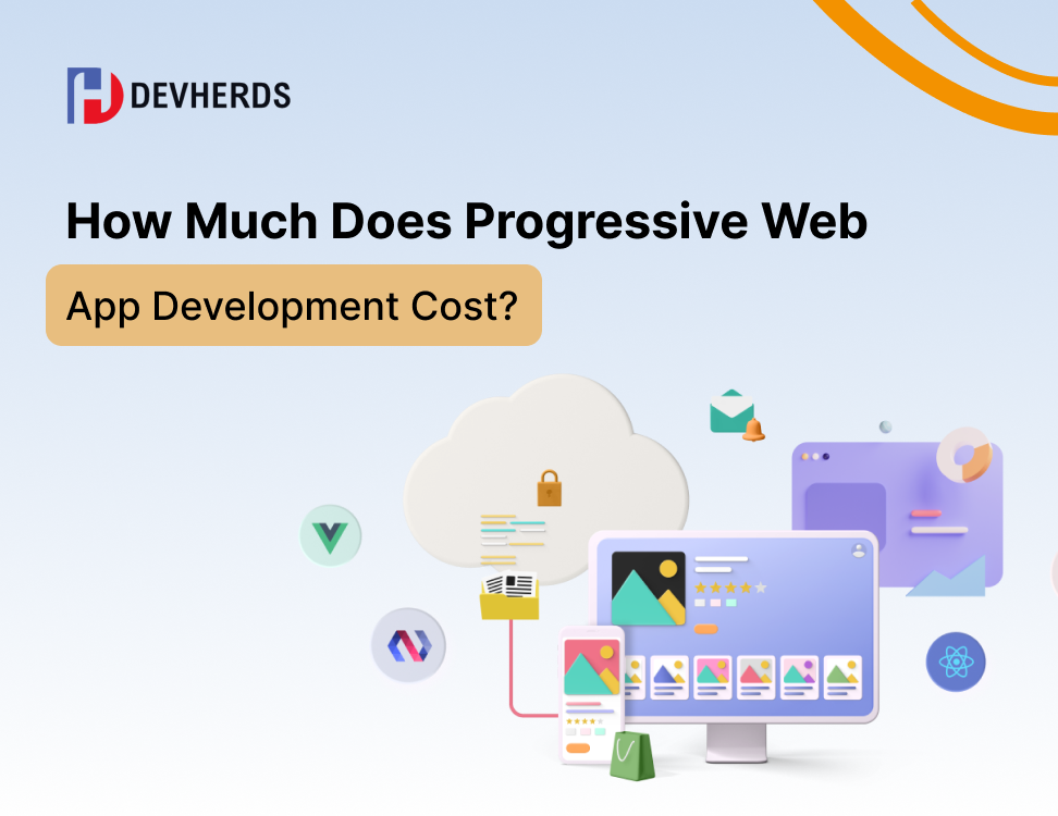 How Much Does Progressive Web App Development Cost?