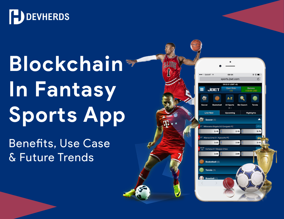 Blockchain in Fantasy Sports App: Benefits, Use Cases, & Trends