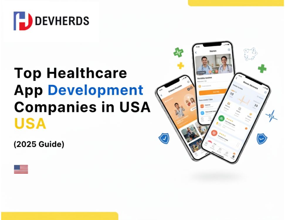 Top Healthcare App Development Companies in USA (2025 Guide) 