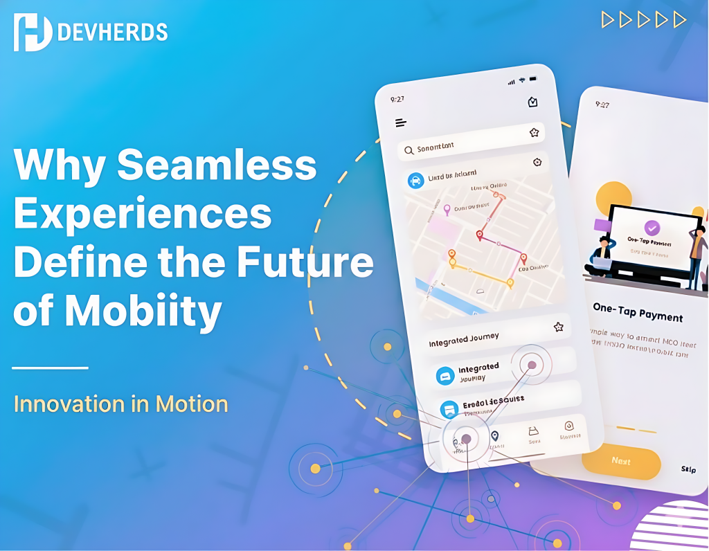 Why Seamless Experience Defines the Future of Mobility