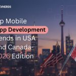 Top Mobile App Development Trends in the USA & Canada – 2026 Edition