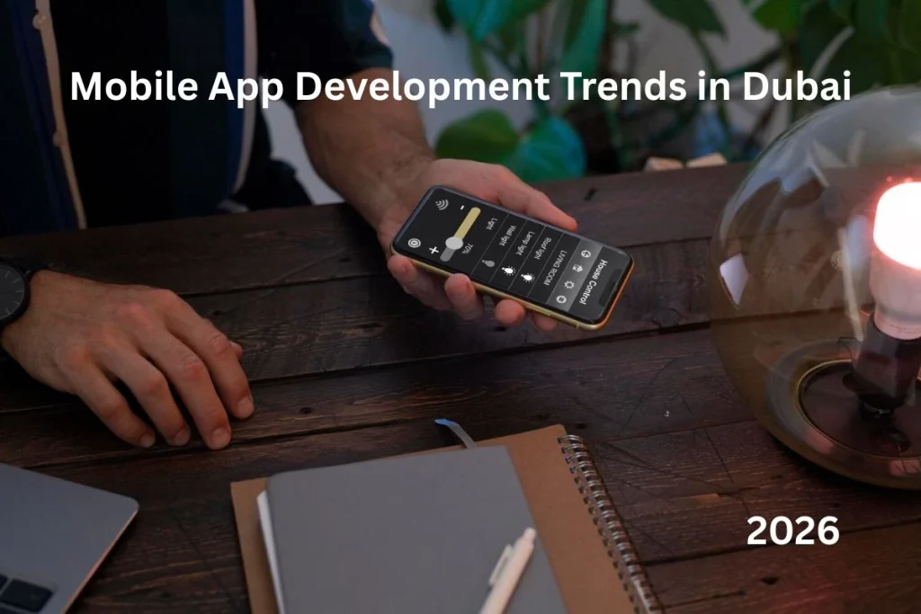 Mobile App Development Trends in Dubai