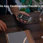 Mobile App Development Trends in Dubai